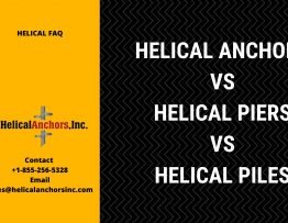 Helical Anchor Vs Helical Pier Vs Helical Piles