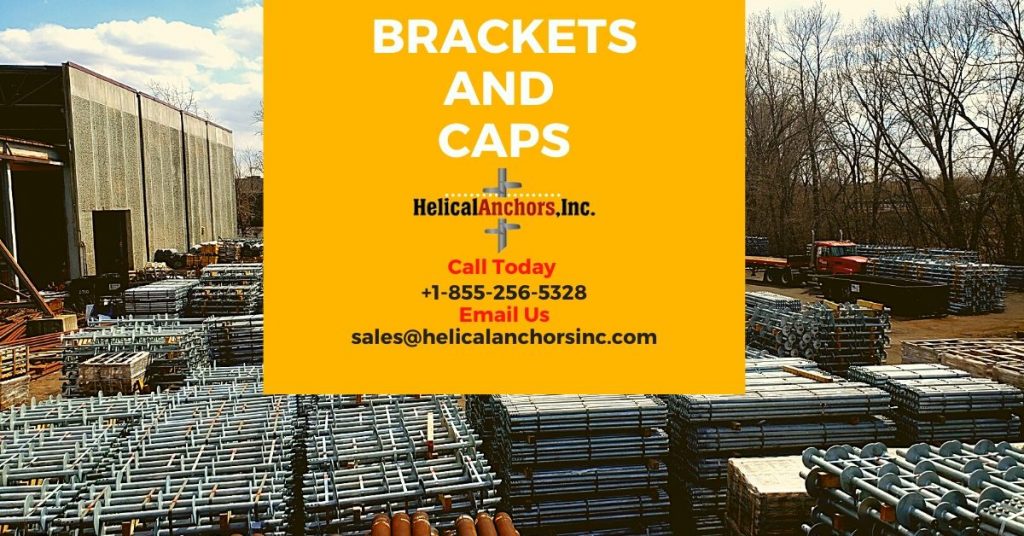 Brackets and Caps for helical piles