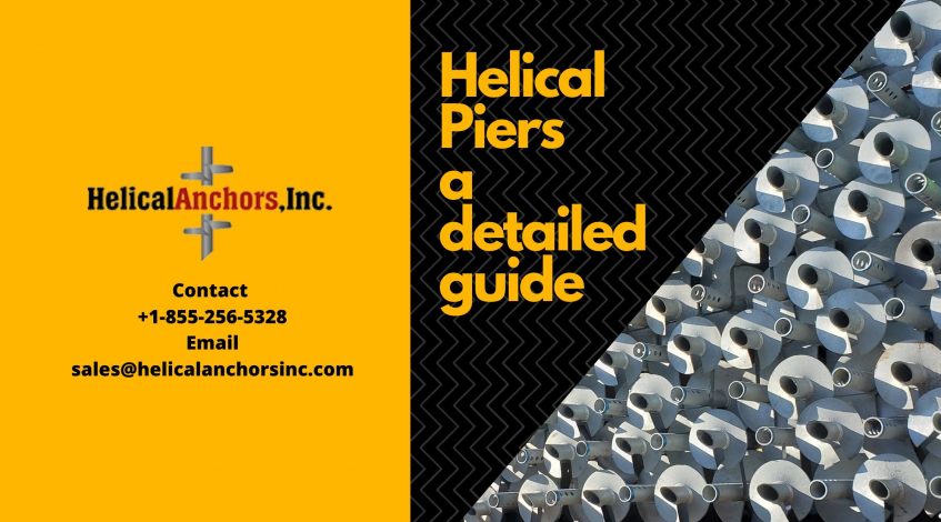 Helical Piers- a detailed guide