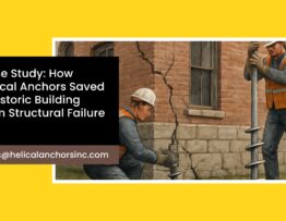 Case Study: How Helical Anchors Saved a Historic Building from Structural Failure